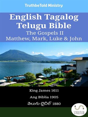 cover image of English Tagalog Telugu Bible--The Gospels II--Matthew, Mark, Luke & John
